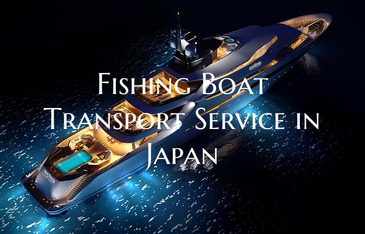 Fishing Boat Transport Servi...